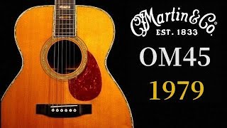 【再録音】生産数たった130本！1979年製【Martin OM-45】（完全予約制 名古屋アコギ専門店 オットリーヤギター）