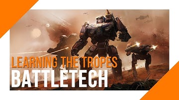 BATTLETECH - Learning the Tropes (First Mission)