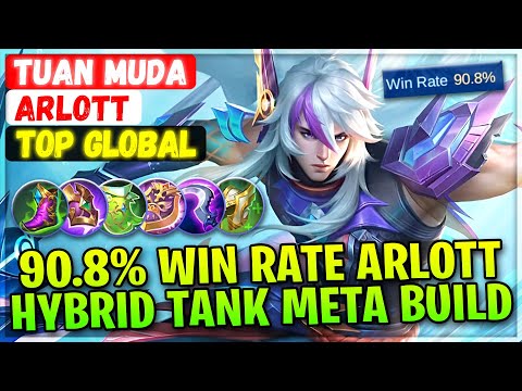 90.8% Win Rate Arlott Hybrid Tank Meta Build [ Top Global Arlott ] TUAN MUDA - Mobile Legends Build @MobileMobaYT