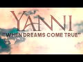 Yanni When Dreams Come True Official Fan Sourced Music Video Yanni When Dreams Come True Official Fan Sourced Music Video
