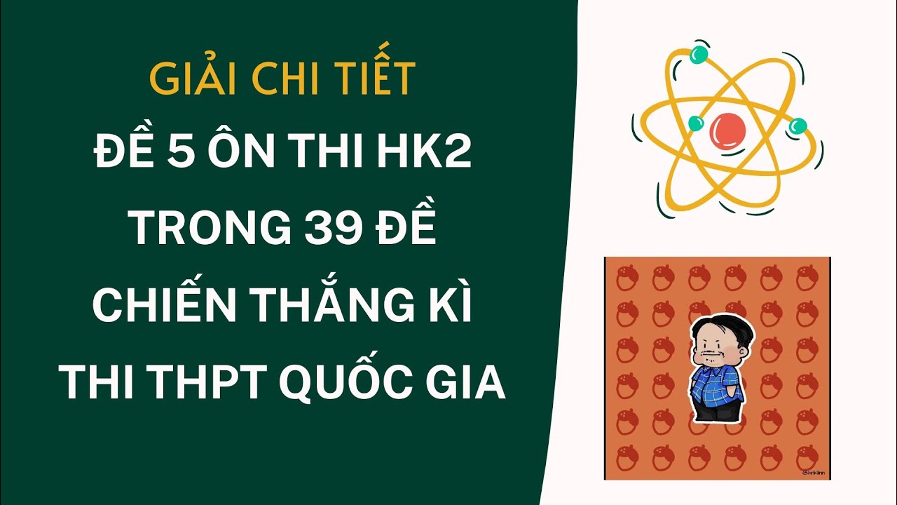 Đề 5️⃣ - Ôn Thi Hk2] Bộ 39 Đề Tổng Ôn Thpt Quốc Gia | Hướng Dẫn Hữu Ích  Liên Quan Đến Chủ Đề Hình Ảnh - Logobox.Vn