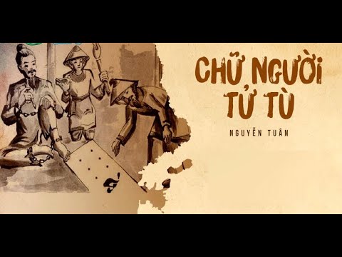 Video SƠ ĐỒ TƯ DUY CHỮ NGƯỜI TỬ TÙ - NGUYỄN TUÂN - NGỮ VĂN 11 - youtube