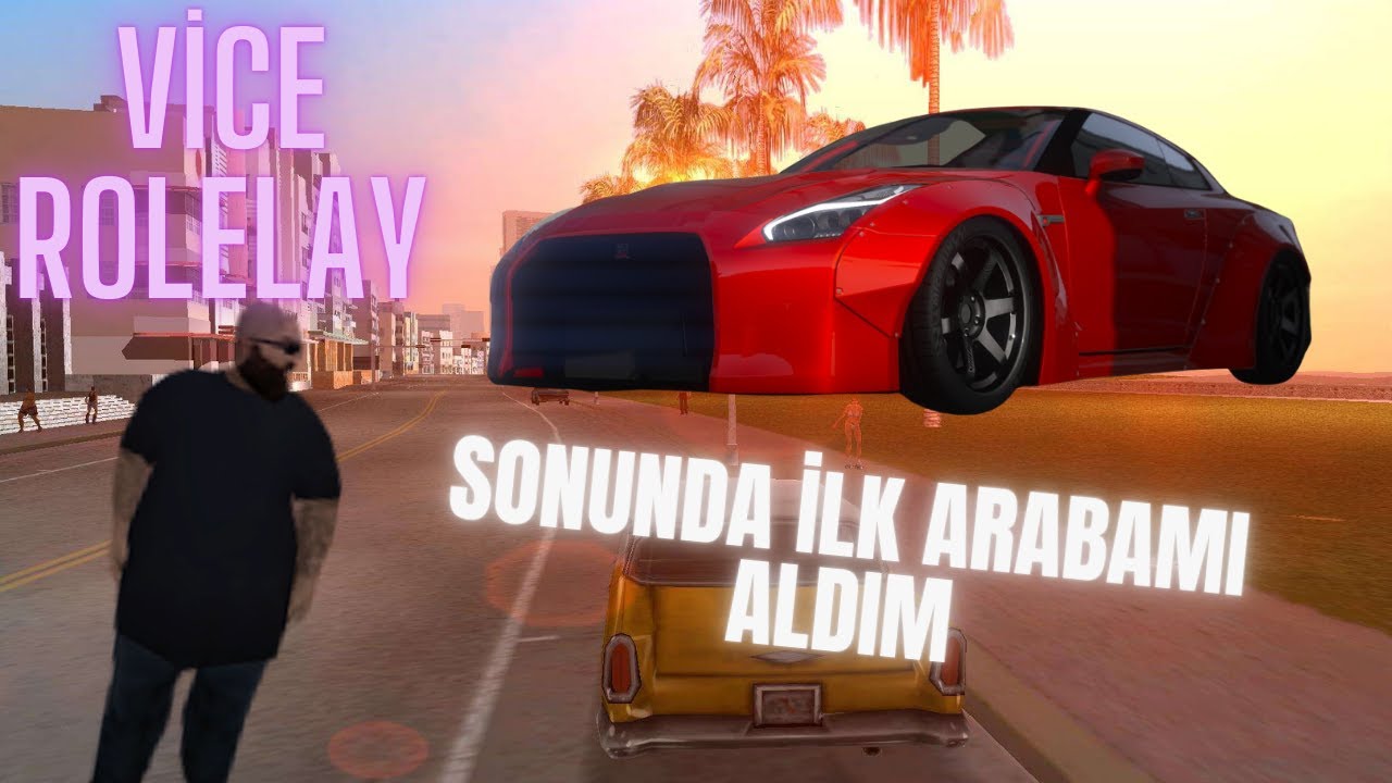 [VICE:RP] SONUNDA İlk kez araba aldım (cokhizli)