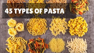 45 Types of Pasta