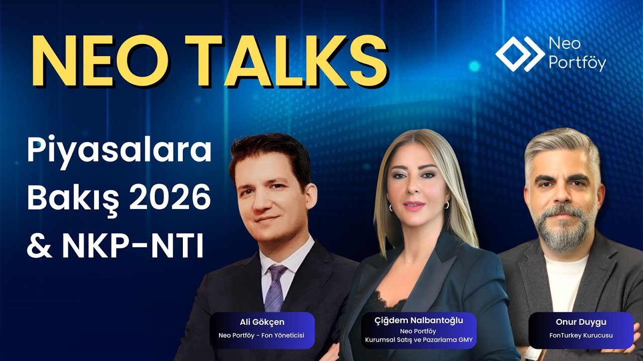 Piyasalara Bakış 2026 & NKP - NTI | Çiğdem Nalbantoğlu & Onur Duygu & Ali Gökçen