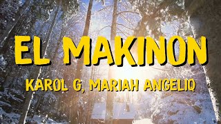 KAROL G, Mariah Angeliq - EL MAKINON (Letra)
