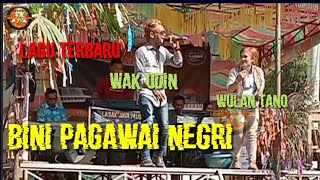 ALBUM TERBARU DARI WAK UDIN BINI PAGAWAI NEKRI