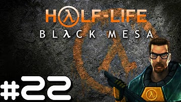 Half Life: Black Mesa (Blind) - Part 22 (Mine Field / Rocket Launcher)