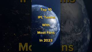 Top 10 IPL Teams With Most Fans In 2023 #shorts #viral #ytshorts #trending #ipl #india screenshot 3