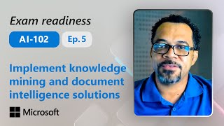 Preparing for AI-102 - Implement knowledge mining and document intelligence solutions (Part 5 of 6)