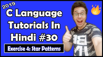 Exercise 4: Printing Star Patterns In C: C Tutorial In Hindi #30