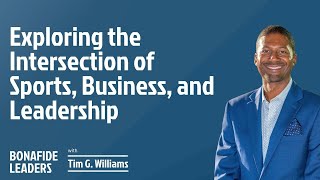 Exploring the Intersection of Sports, Business, and Leadership