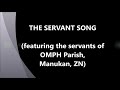 The Servant Song (by David Haas), featuring the servants of OMPH Parish, Manukan, ZN