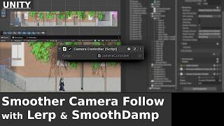 Unity 2D: How to Make the Player Camera Follow Smoother with Lerp and SmoothDamp