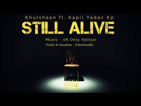 Still Alive I kulshaan I Kapil Yadav Kp I 1 N Only Aditya! Punjabi I Rap I 2025
