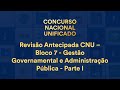 Reviso antecipada cnu  bloco 7  gesto governamental e administrao pblica  parte i