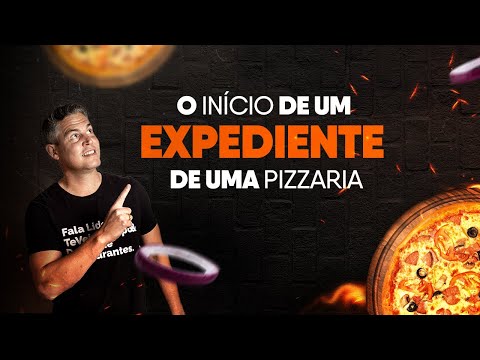 O INÍCIO DE UM EXPEDIENTE DE UMA PIZZARIA | Donos de Restaurantes | Marcelo Marani