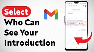 How To Select Who Can See Your Introduction On Gmail - Full Guide