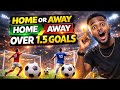 HOME OR AWAY OVER 1 5 GOALS STRATEGY MPYA 2026 HOME OR AWAY OVER 1 5 GOALS STRATEGY MPYA 2026