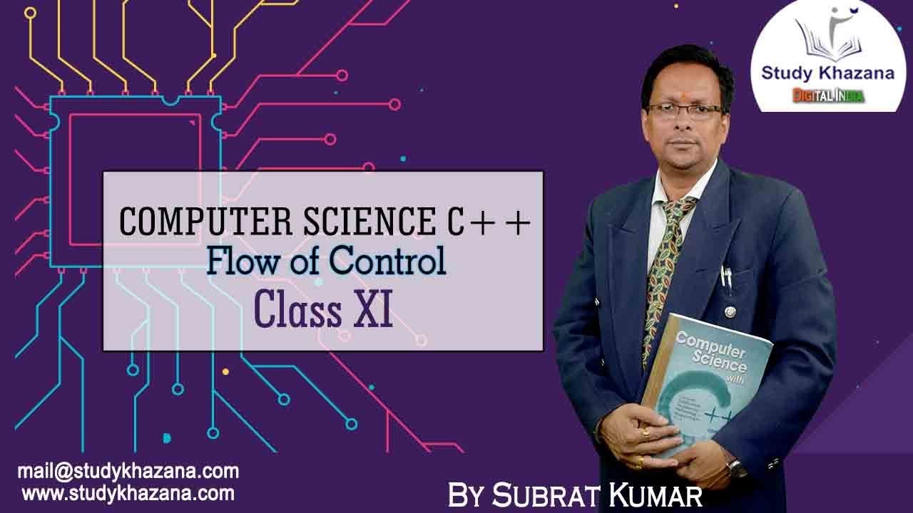 Flow of control - C++ Computer Science | CBSE Class 11 | Study Khazana ...