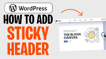 Hoe voeg je een sticky header toe in WordPress (2025) ✅