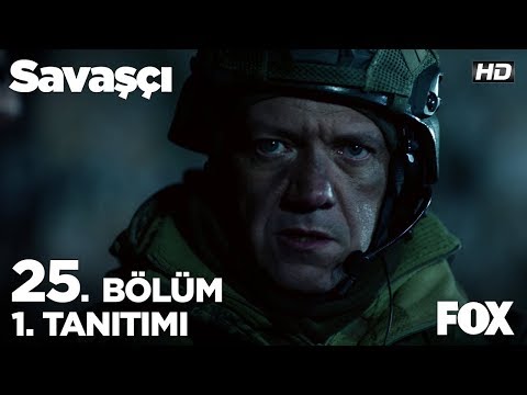 Savaşçı 25. Bölüm 1. Tanıtımı