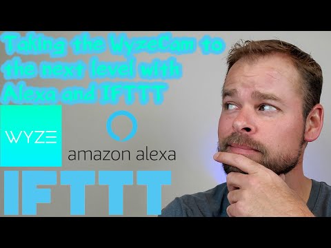 taking-wyze-cam-to-the-next-level-with-alexa-and-ifttt.-how-you-can-make-your-wyze-cam-do-more-2020!
