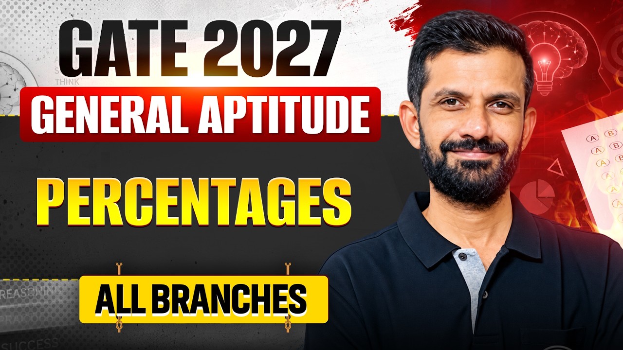 General Aptitude | Percentages | All Branches | GATE 2027 Quantitative Aptitude Preparation