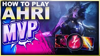 HOW TO PLAY AND GET MVP ON AHRI! | League of Legends