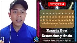 SENANDUNG RINDU | Karaoke duet cewek