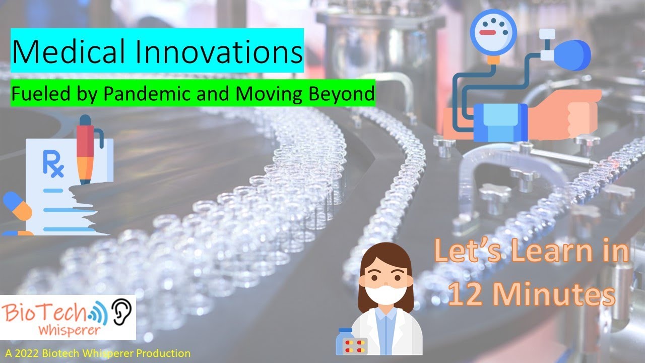 Learn about Medical Innovations during COVID pandemic (12 minutes ...