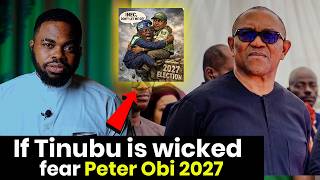 Peter Obi will be more wicked than Tinubu come 2027 . Why?