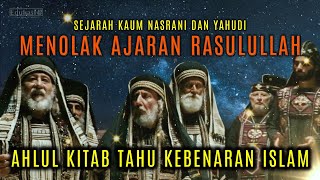 Dibalik Yahudi dan Nasrani Menolak Rasulullah Sebagai Nabi Terakhir