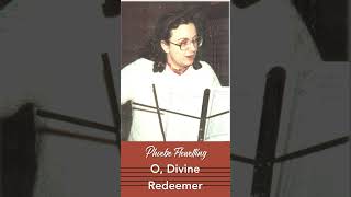 Phoebe Flewelling - O Divine Redeemer