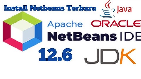 cara instal netbeans dan jdk 12.6 di windows 10