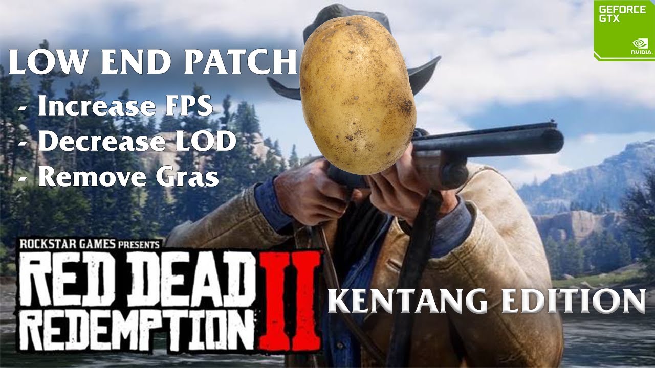 RED DEAD REDEMPTION 2 LOW END PATCH // SETTINGAN UNTUK PC KENTANG ...
