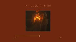 i’m the answer - beacon (slowed & reverb)