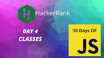 Day 4: Classes | 10 Days of Javascript | HackerRank