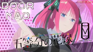 【AMV/MAD】GoToubun No Hanayome 【Door-MAO】