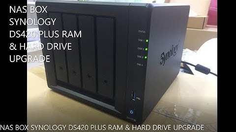 Synology DS420 Plus NAS Box RAM HDD Install | Synology DS420 Plus NAS Box Full Review