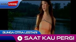 Bunga Citra Lestari - Saat Kau Pergi | Official Video  - Durasi: 5:05. 