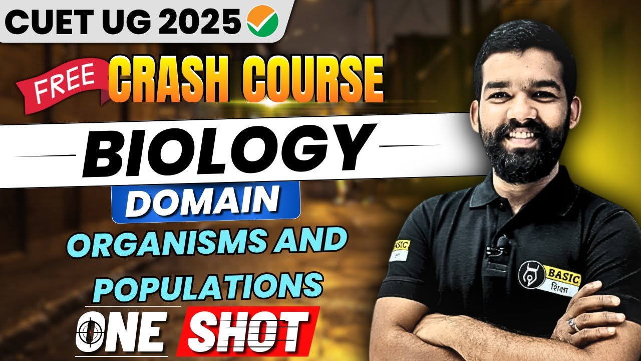 Organisms and Populations One Shot Revision | CUET UG 2025 Free Preparation Crash Course