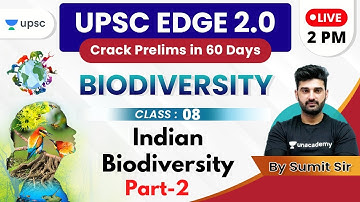UPSC EDGE 2.0 for Prelims 2020 | Biodiversity by Sumit Sir | Indian Biodiversity (Part-2)