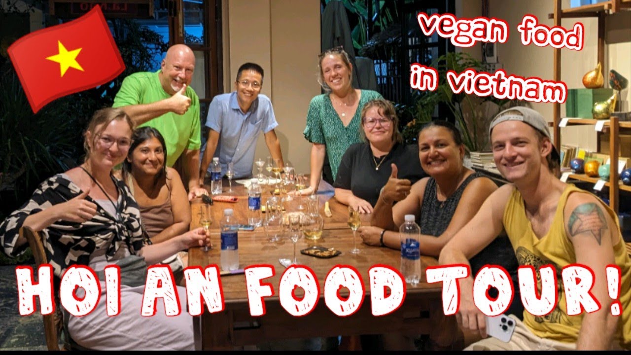 Hoi An, Vietnam food tour. Delicious Vegan food, culture, history and new friends!