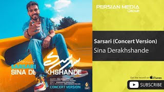 Sina Derakhshande - Sarsari - Concert Version ( سینا درخشنده - سرسری - ورژن کنسرت )