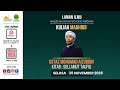 KULIYYAH MAGHRIB MAPP 25 NOVEMBER 2025 | SULLAMUT TAUFIQ