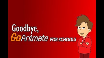 Goodbye, GoAnimate4Schools