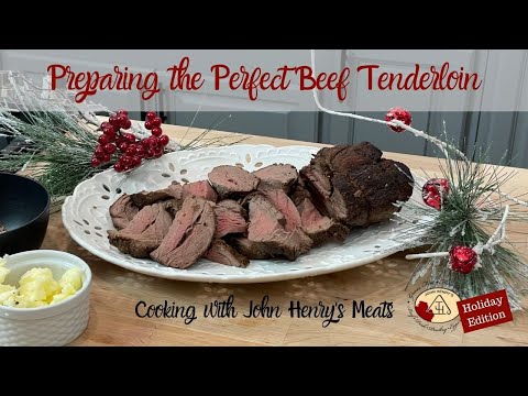 Preparing the Perfect Holiday Beef Tenderloin