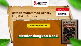 Mendendangkan Doa?! - Ustadz Muhammad Azhari, Lc., M.A.