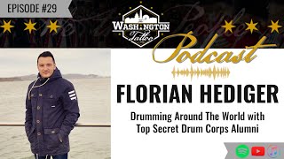 Drumming Around The World with Top Secret Drum Corps Alumni - Episode #29 with Florian Hediger
